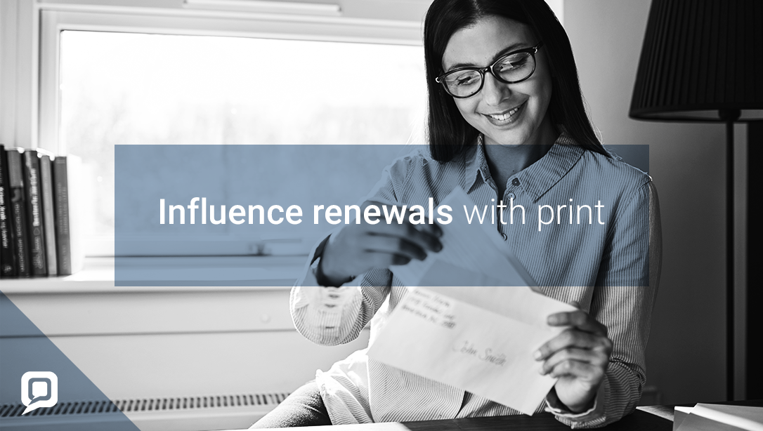 black and white image of smiling woman opening a letter with 'influence renewals with print' written over it