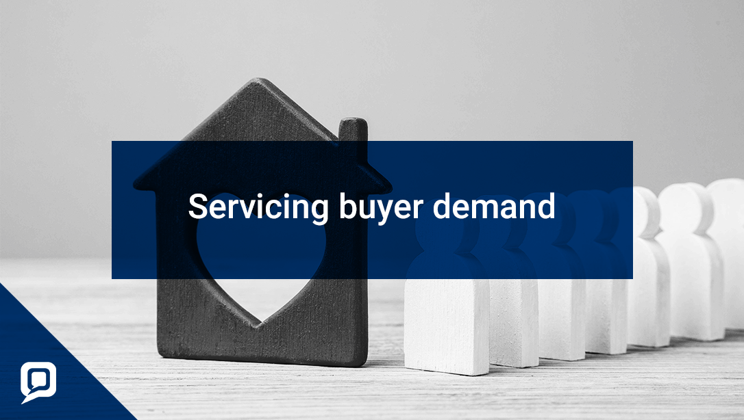 Servicing buyer demand in property market blog